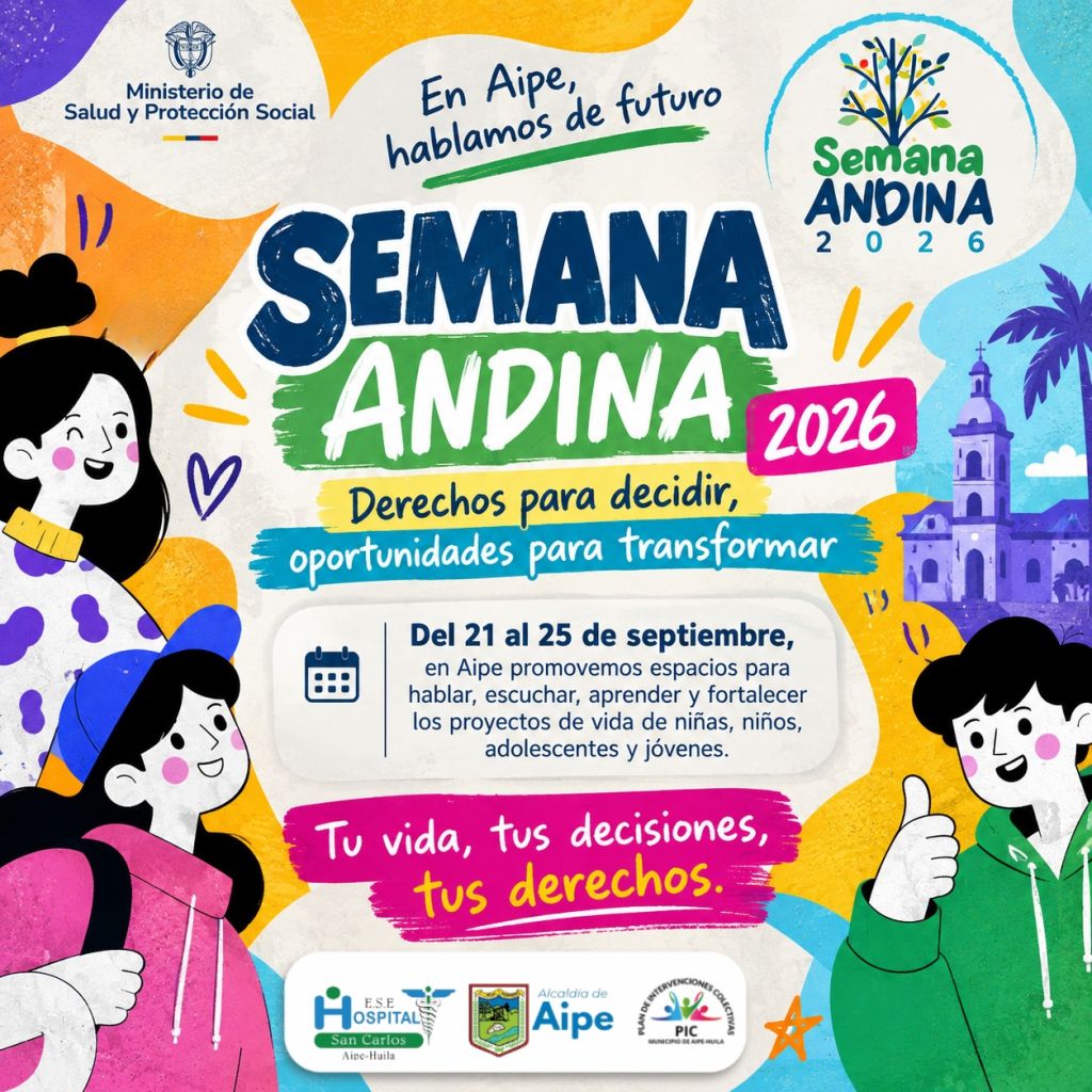 Pieza gráfica Semana Andina 2026, del 21 al 25 de septiembre en Aipe. Derechos para decidir, oportunidades para transformar. Tu vida, tus decisiones, tus derechos.