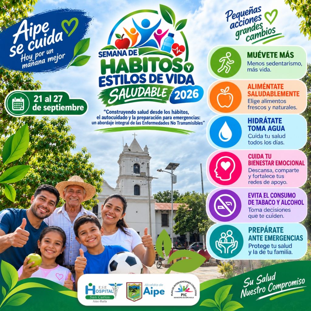 Pieza gr&aacute;fica Semana de H&aacute;bitos y Estilos de Vida Saludable 2026, del 21 al 27 de septiembre en Aipe. Seis h&aacute;bitos: mu&eacute;vete m&aacute;s, alim&eacute;ntate saludablemente, hidr&aacute;tate y toma agua, cuida tu bienestar emocional, evita el consumo de tabaco y alcohol, prep&aacute;rate ante emergencias.